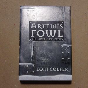 Artemis Fowl The Arctic Incident by Eoin Colfer (Book 2)